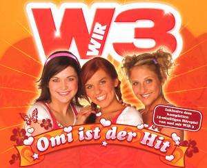 Wir3 - Omi Ist Der Hit
