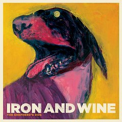 Iron+&+Wine+-+The+Shepherd's+Dog
