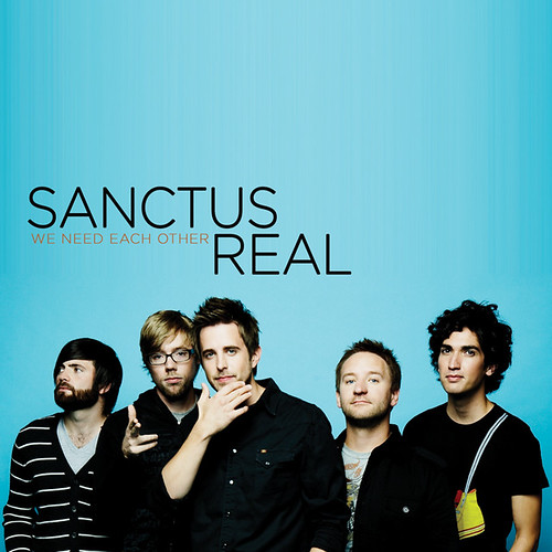 Sanctus Real Lead Me. Sanctus+real+we+need+each+