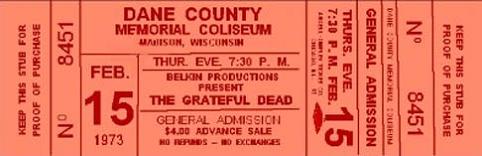 ticket for Grateful Dead 2/15/73 Dane County Coliseum, Madison Wisconsin