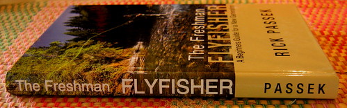 The Freshman Flyfisher by Rick Passek