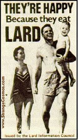 They're Happy Because They Eat Lard