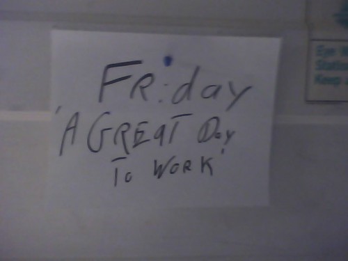 Friday: 'A great day to work' 