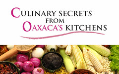 culinary secrets from oaxaca's kitchens