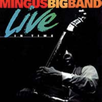 Mingus Big Band: Live in Time