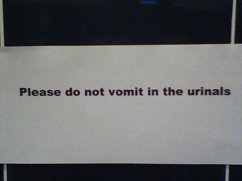 Please do not vomit in the urinals