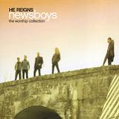 Newsboys - He Reigns: The Worship Collection (2005)
