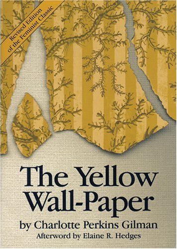the yellow wallpaper by charlotte perkins gilman. Title :: The Yellow Wallpaper