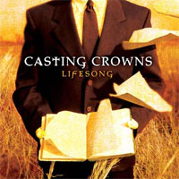 Casting Crowns - Lifesong (2005)