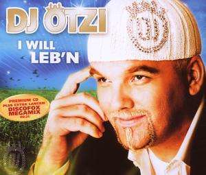 D.J. Ötzi - I Will Lebn