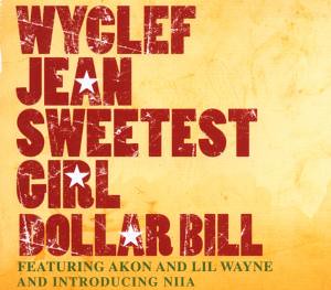 Wyclef Jean - Sweetest Girl (Dollar Bill)