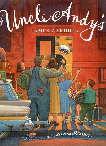 James Warhola, Uncle Andy's, A faabbbulous visit with Andy Warhol, illustrated children's book.jpg