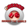 CASINOS - AROUND THE WORLD