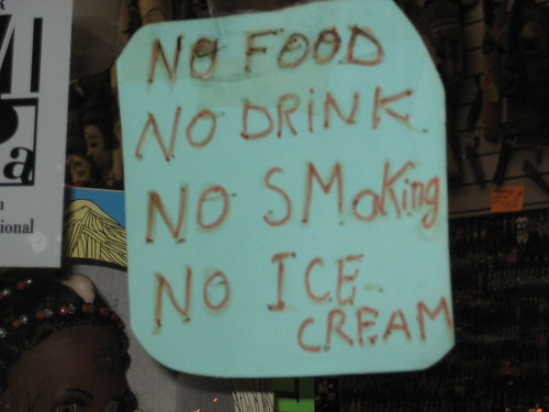 No Food No Drink No Smoking No Ice Cream