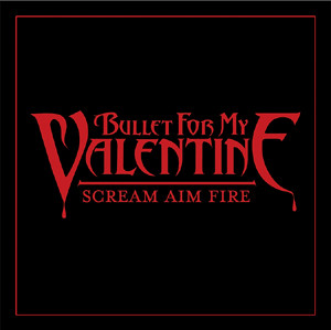 Bullet For My Valentine - Scream Aim Fire (A) (58)