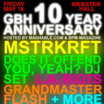 GBH 10 Year Anniversary Party With MSTRKRFT