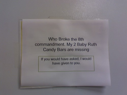 Who Broke the 8th commandment. My 2 Baby Ruth Candy Bars are missing