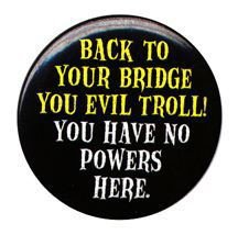 Evil troll button.jpg