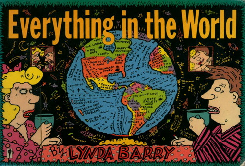 Lynda Barry' EVERYTHING IN THE WORLD