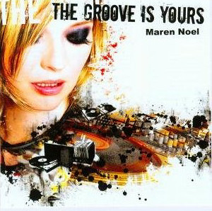 Maren Noel - The Groove Is Yours