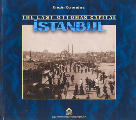 08 The Last Ottoman Capital Istanbul