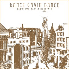 [2007] Dance Gavin Dance - Downtown Battle Mountain