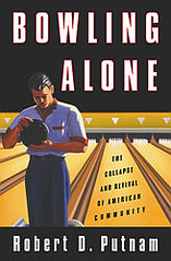 Bowling Alone, by Robert Putnam