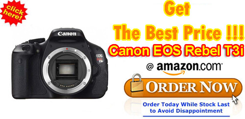 canon rebel t3i kit. Canon EOS Rebel T3i Best Price