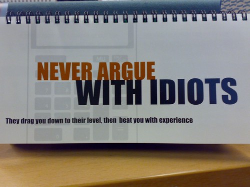 quotes about idiots. Never argue with idiots.