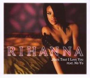 Rihanna - Hate That I Love You (12)