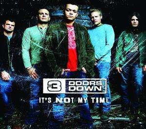 3 Doors Down - It´s Not My Time