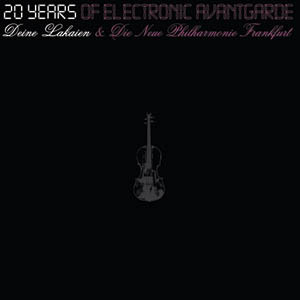 DEINE LAKAIEN: 20 Years Of Electronic Avantgarde (Premium Records 2007)