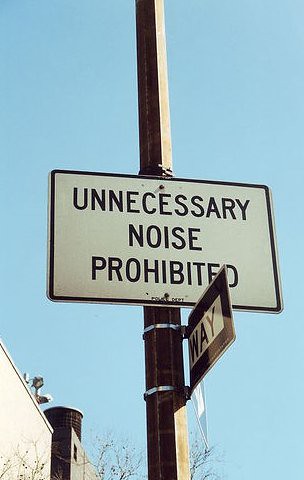 Unecessary noise
prohibited