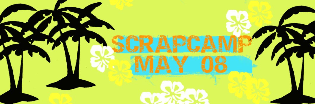 Scrapcamp May 08 banner