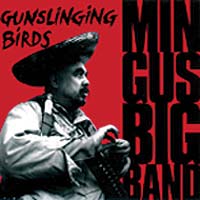 Mingus Big Band: Gunslinging Birds