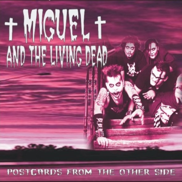 MIGUEL AND THE LIVING DEAD: Postcards From The Other Side  (Noise Annoys 2007)