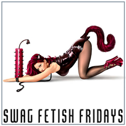 Swag Fetish Fridays