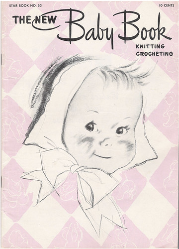 The New Baby Book Knitting Crocheting Star Book No. 53