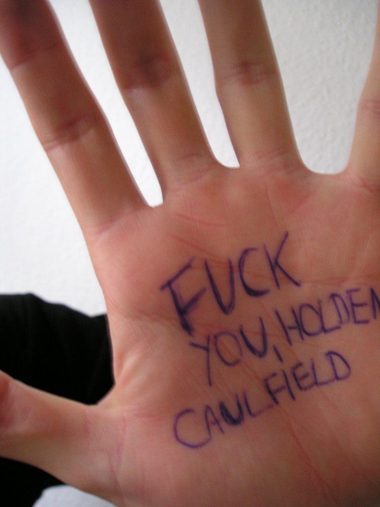 Fuck you, Holden Caulfield.