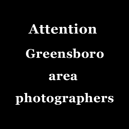 Attention Greensboro area photographers