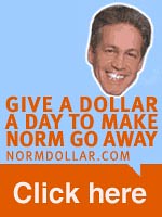 A Dollar a Day to Make Norm Go Away