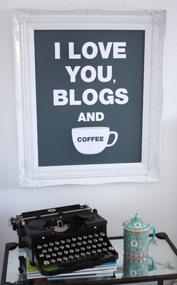 Made By Girl I Love You Blogs and Coffee Print