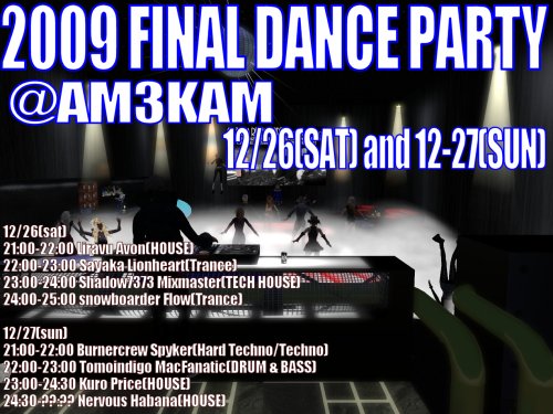Live@club AM3KAM [2009 FINAL DANCE PARTY 2nd] 20091227