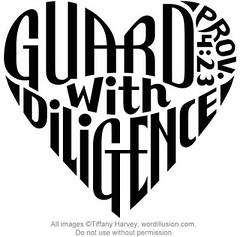 "Guard with Dilligence" Heart Design