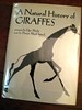 A Natural History of Giraffes by Ugo Mochi and Dorcas MacClintock