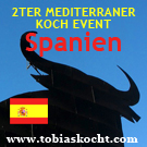 2ter mediterraner Kochevent - SPAIN - tobias kocht! - 10.11.2009-10.12.2009