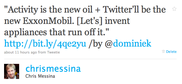 Twitter / Chris Messina: "Activity is the new oil + ...