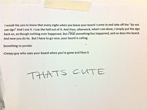 passiveaggressivenotes.com: creepy guy who uses your board while you're gone and likes it