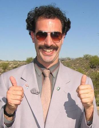 What has two thumbs and knows how to pull off a joke?  Borat.