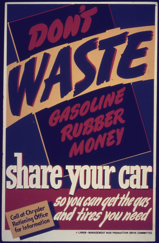 Don't Waste Gasoline, Rubber, Money. Share Your Car! ca. 1942 - ca. 1943